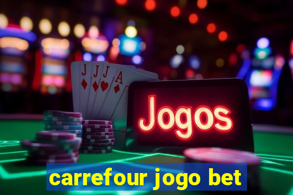 carrefour jogo bet